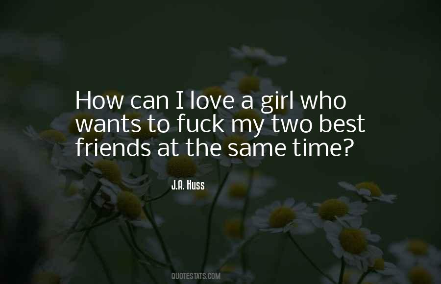 Quotes About My Girl Friends #1601886
