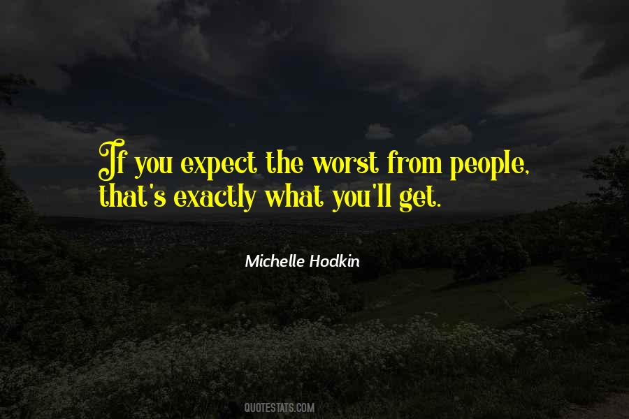 You Get What You Expect Quotes #1264892
