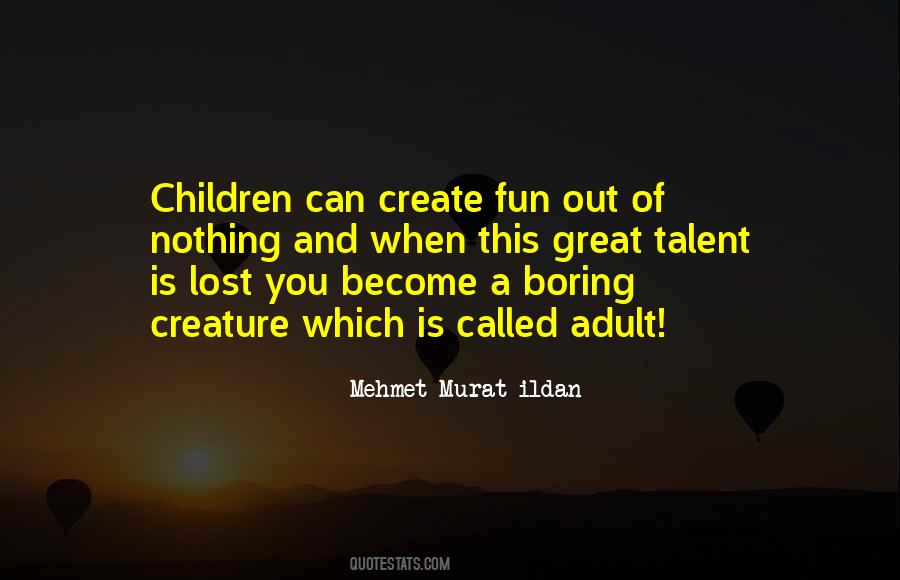 Children Have Talent Quotes #1647781