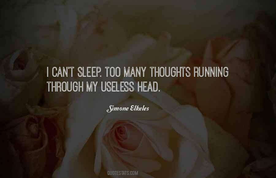 Quotes About Thoughts Running Through Your Head #765246