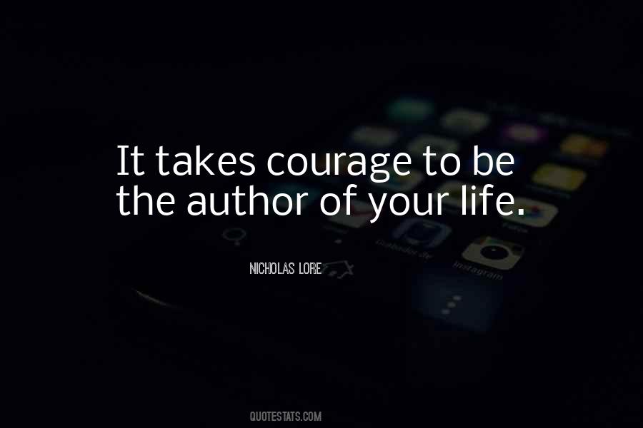 Courage To Be Quotes #1220380