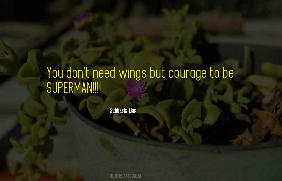 Courage To Be Quotes #1399657