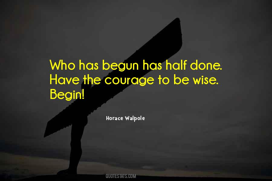 Courage To Be Quotes #311705