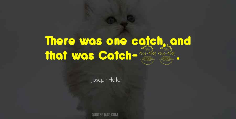 Quotes About Catch 22 #640158