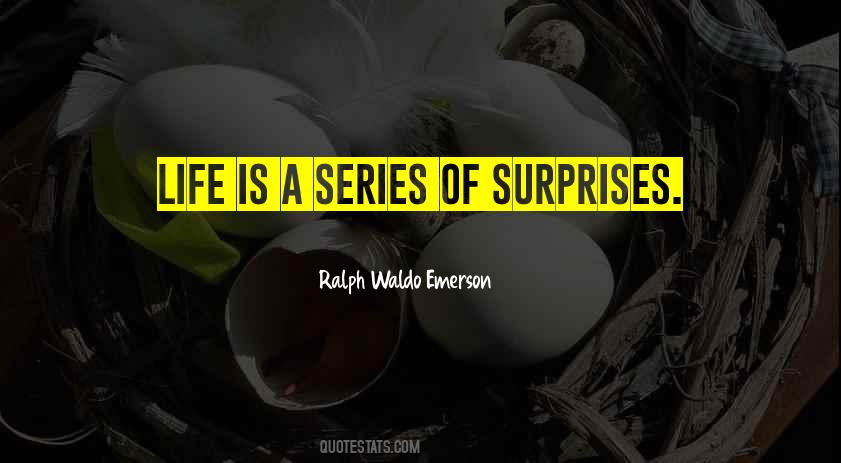 Surprises Of Life Quotes #787892