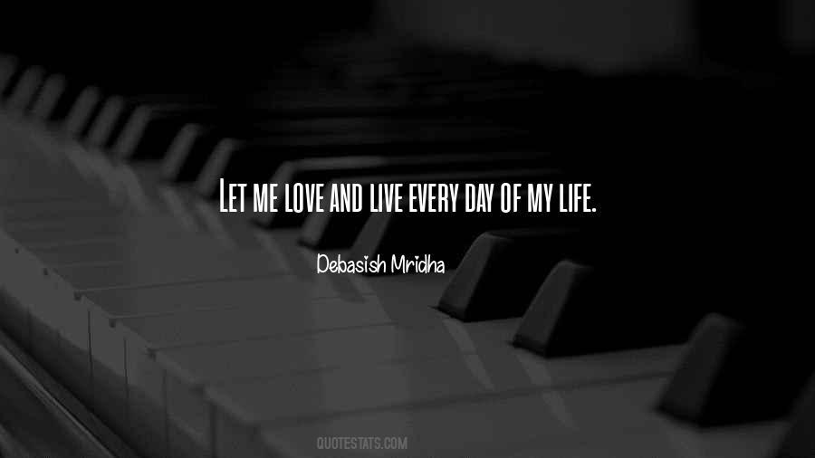 Quotes About Let Me Live My Life #464082