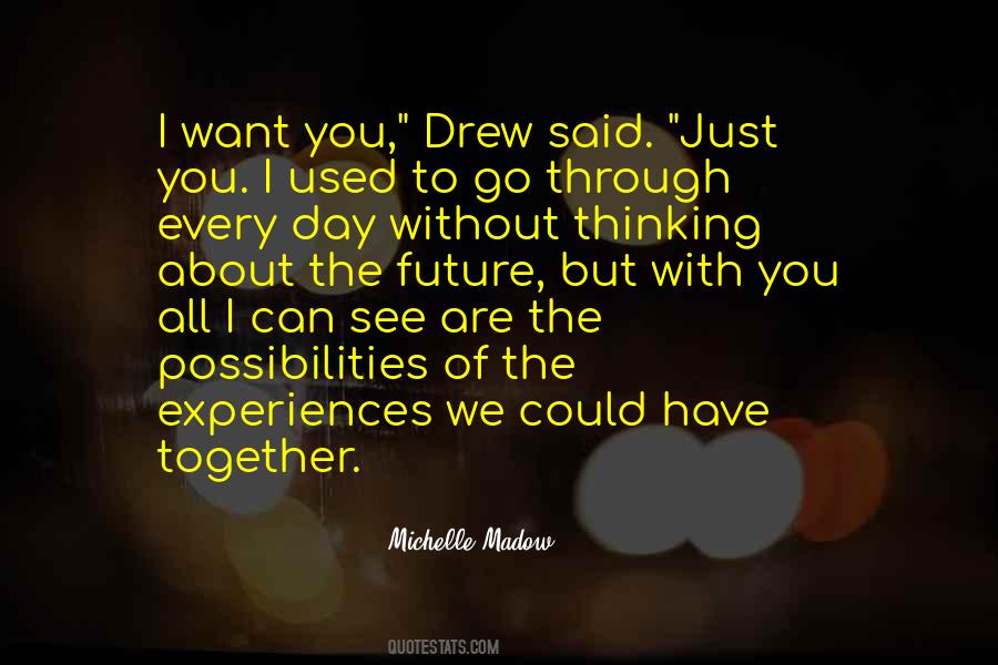 Quotes About The Future Together #707244