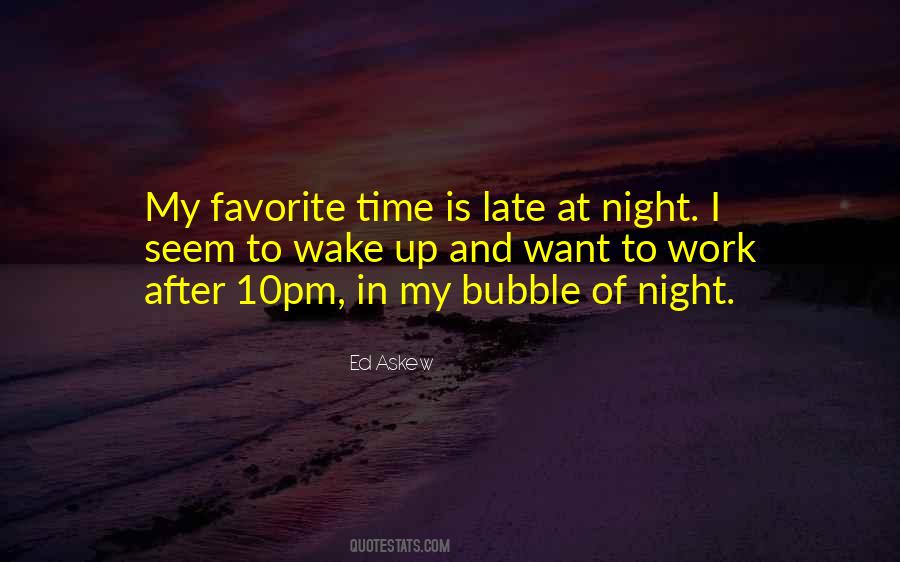 Quotes About Late Night Work #249583