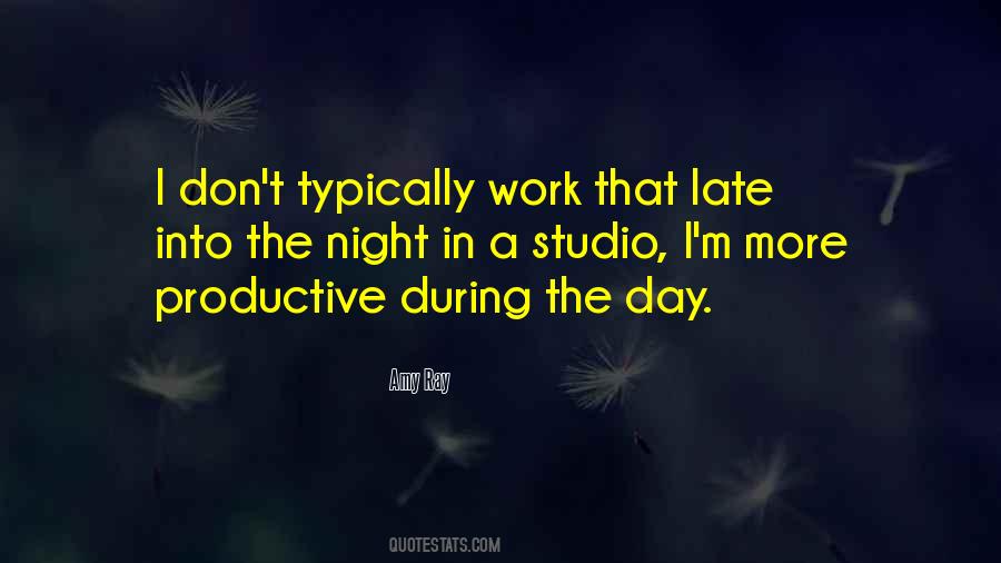Quotes About Late Night Work #766801