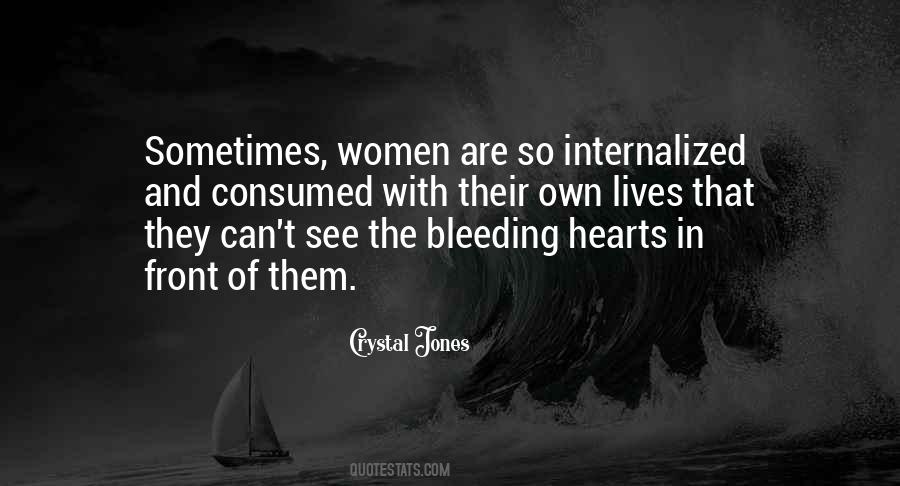 Quotes About Bleeding Hearts #1584352