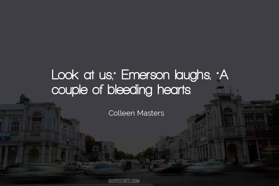 Quotes About Bleeding Hearts #361656