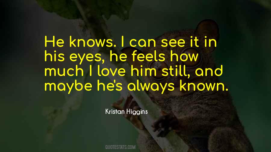 Quotes About I Love Him #1799023