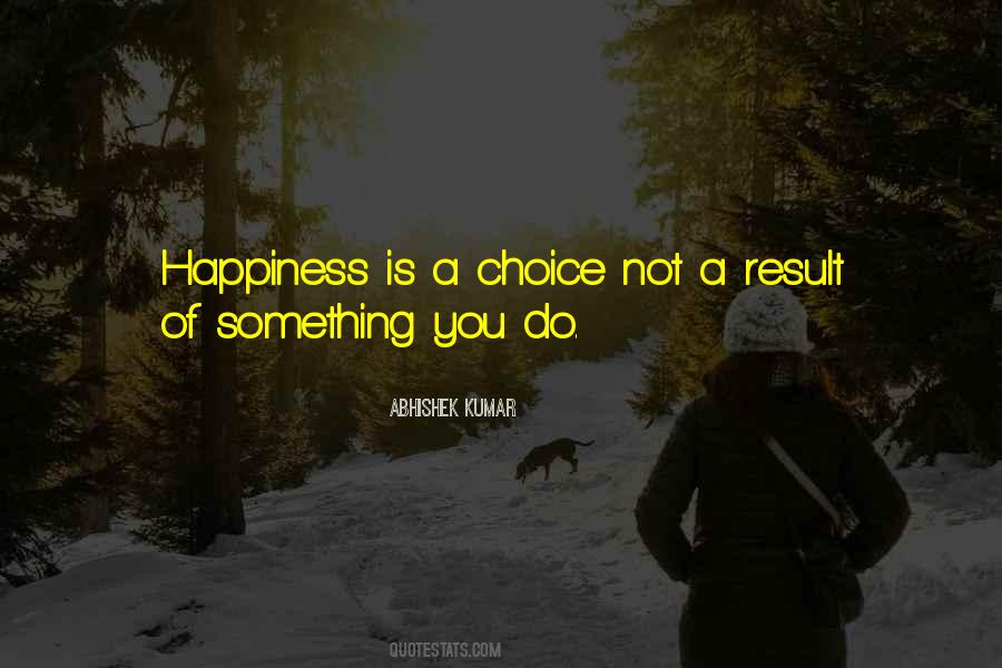 Quotes About Happiness Is A Choice #1333265