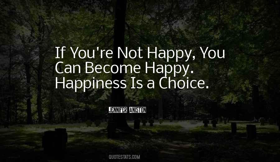 Quotes About Happiness Is A Choice #1537522