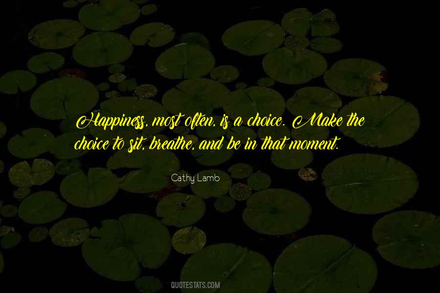 Quotes About Happiness Is A Choice #1839849