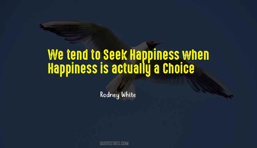 Quotes About Happiness Is A Choice #406275