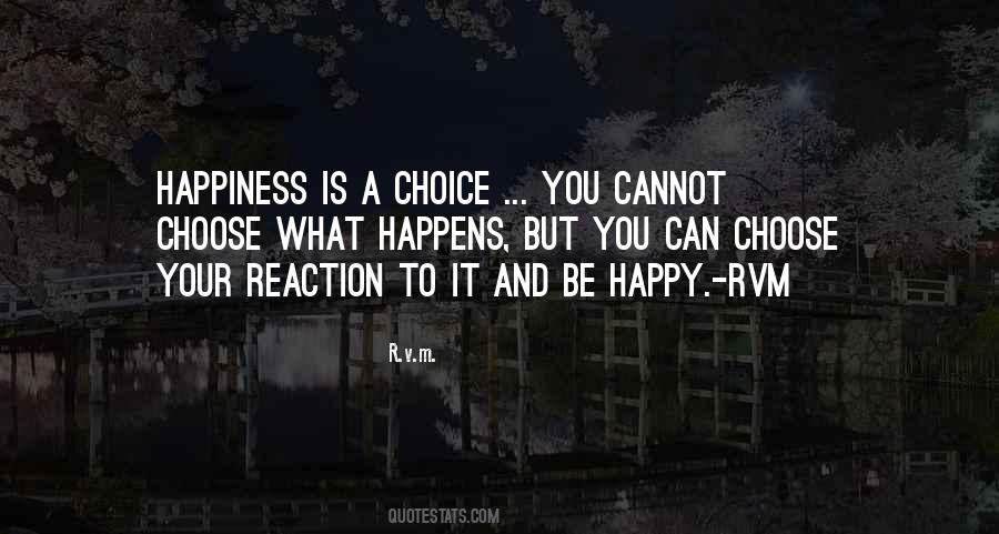 Quotes About Happiness Is A Choice #920614