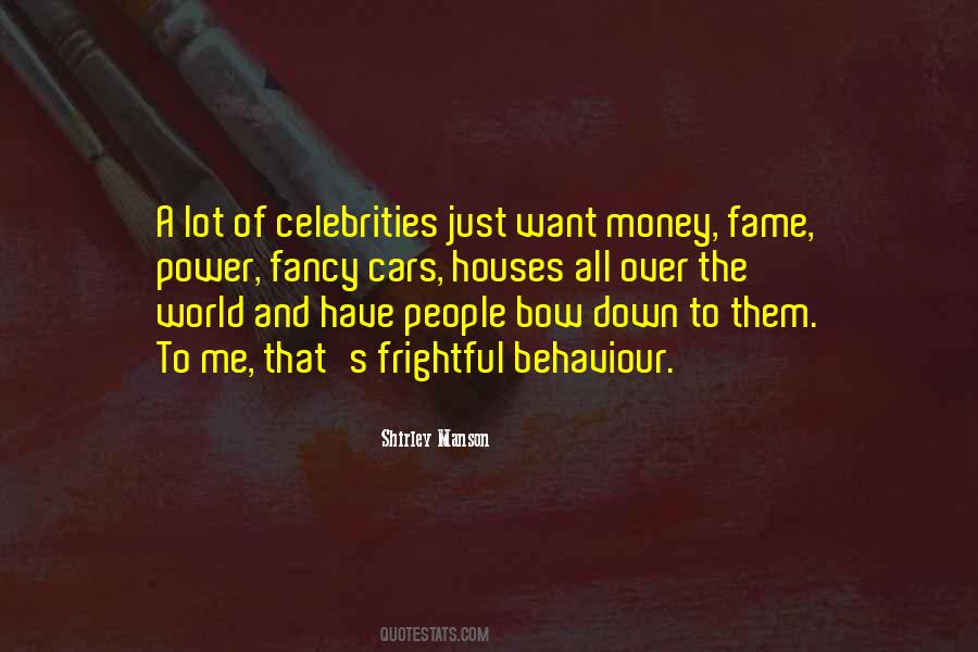 Quotes About Money And Fame #515097