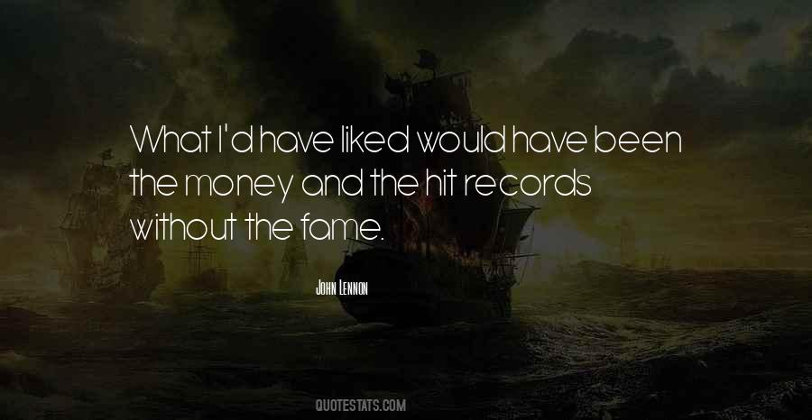 Quotes About Money And Fame #84932