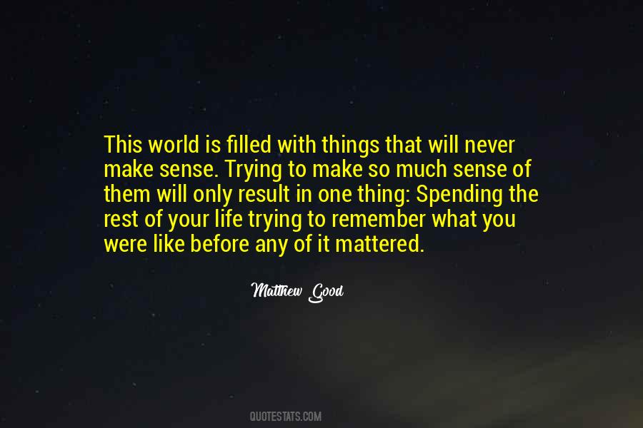 Quotes About Life Good Things #139928