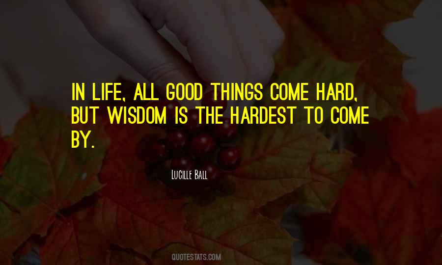 Quotes About Life Good Things #34794
