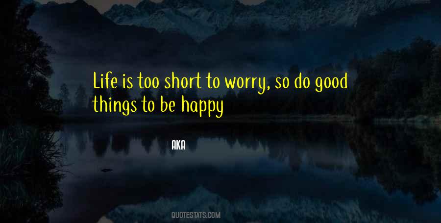Quotes About Life Good Things #43710