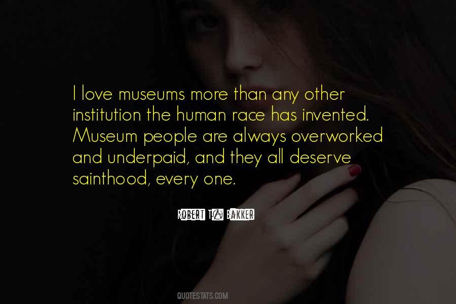 Quotes About Museums Love #1387786