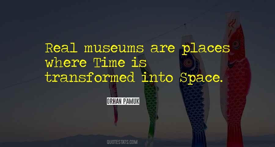 Quotes About Museums Love #140394