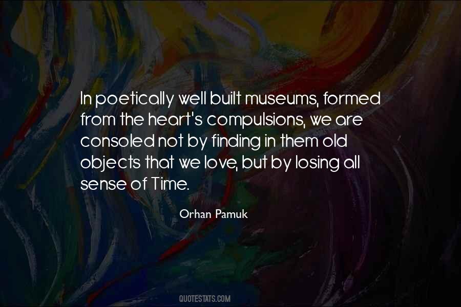 Quotes About Museums Love #623697