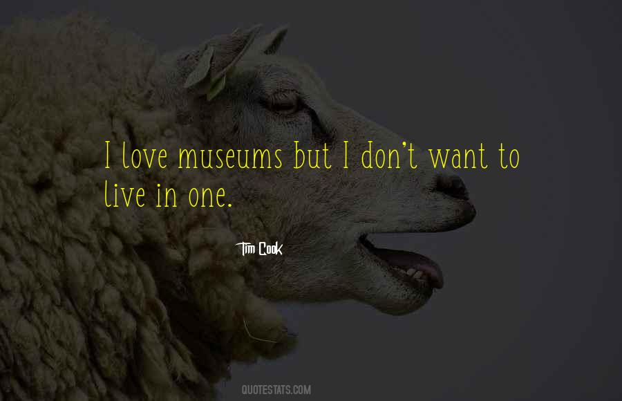Quotes About Museums Love #770198