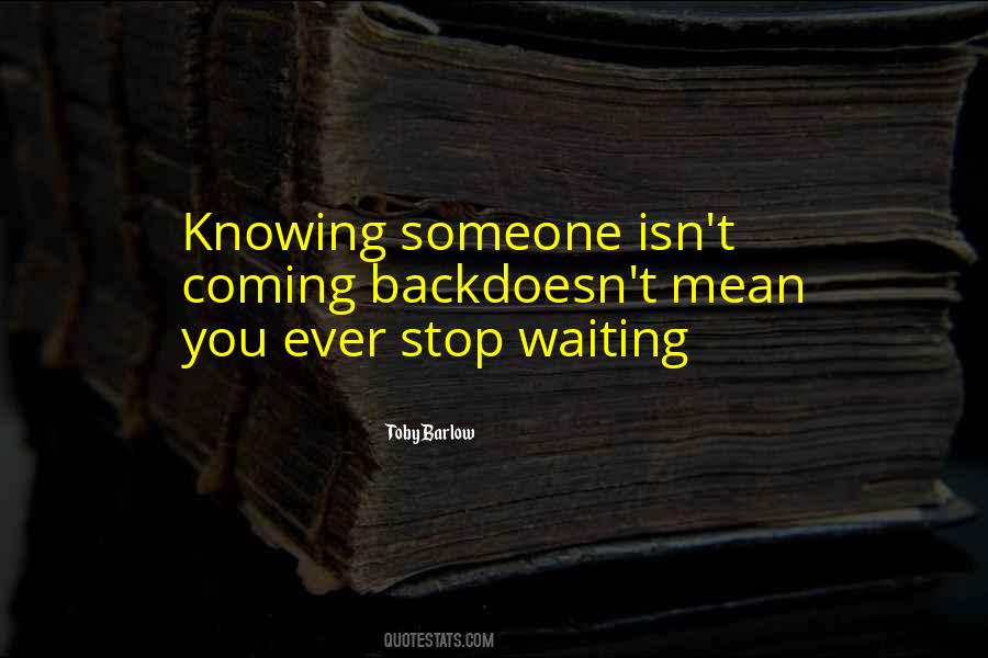 Quotes About Stop Waiting For Someone #644391