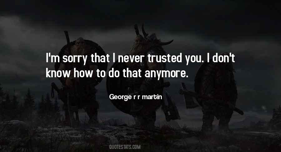 Quotes About I Trusted You #1300479