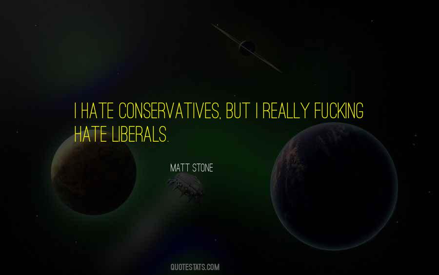 Hate Politics Quotes #1309898