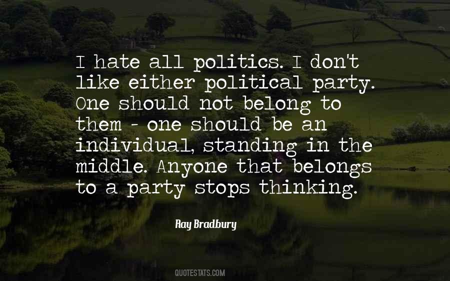 Hate Politics Quotes #1834381