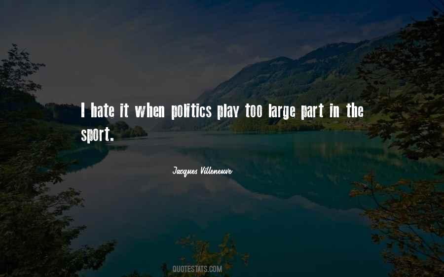 Hate Politics Quotes #303867