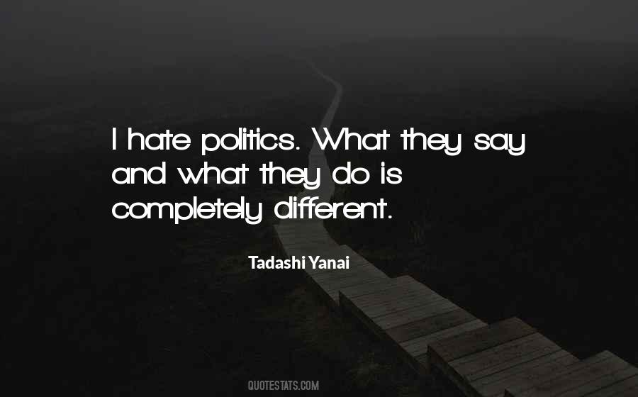 Hate Politics Quotes #807185