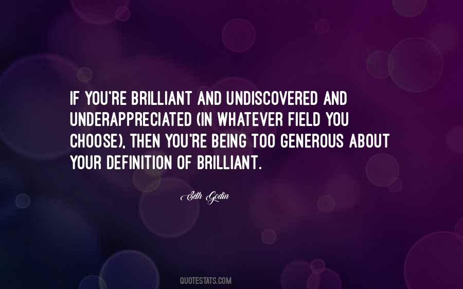 Quotes About Being Brilliant #1538121