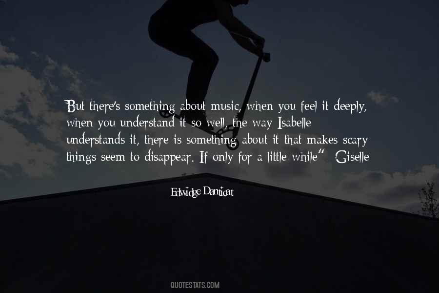 Quotes About How Music Makes You Feel #226784