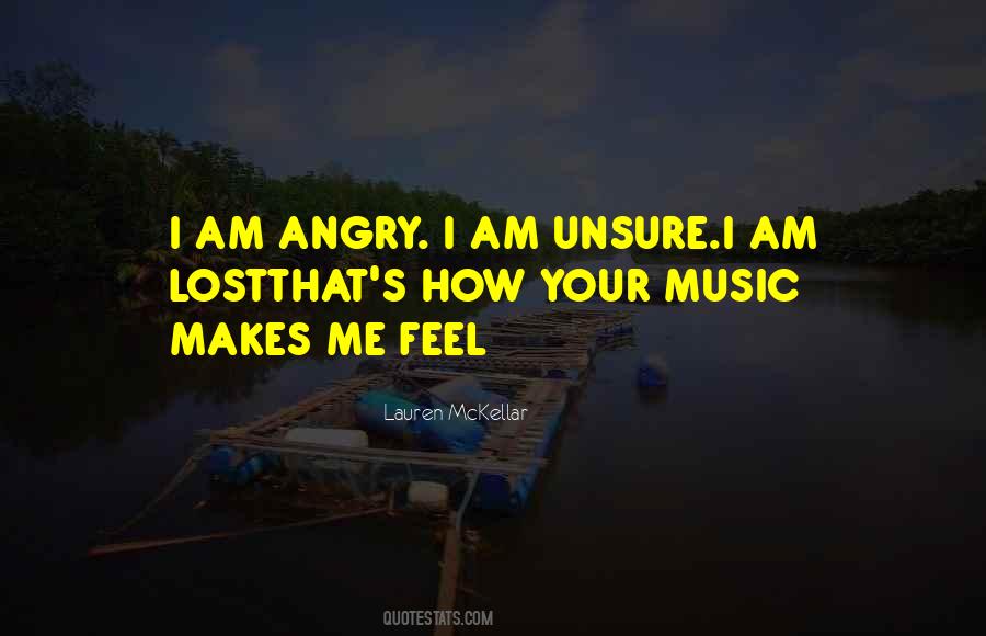 Quotes About How Music Makes You Feel #729381