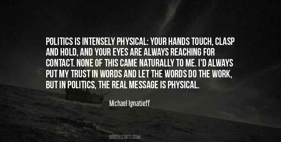 Quotes About Physical Touch #527394