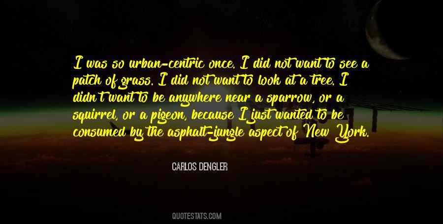 Quotes About Urban Jungle #1125047