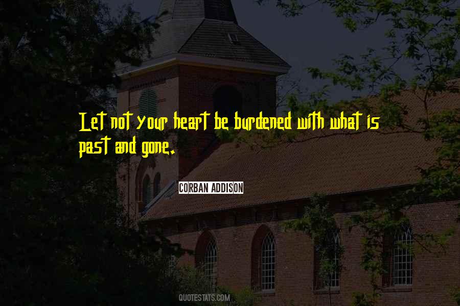 Quotes About A Burdened Heart #883147