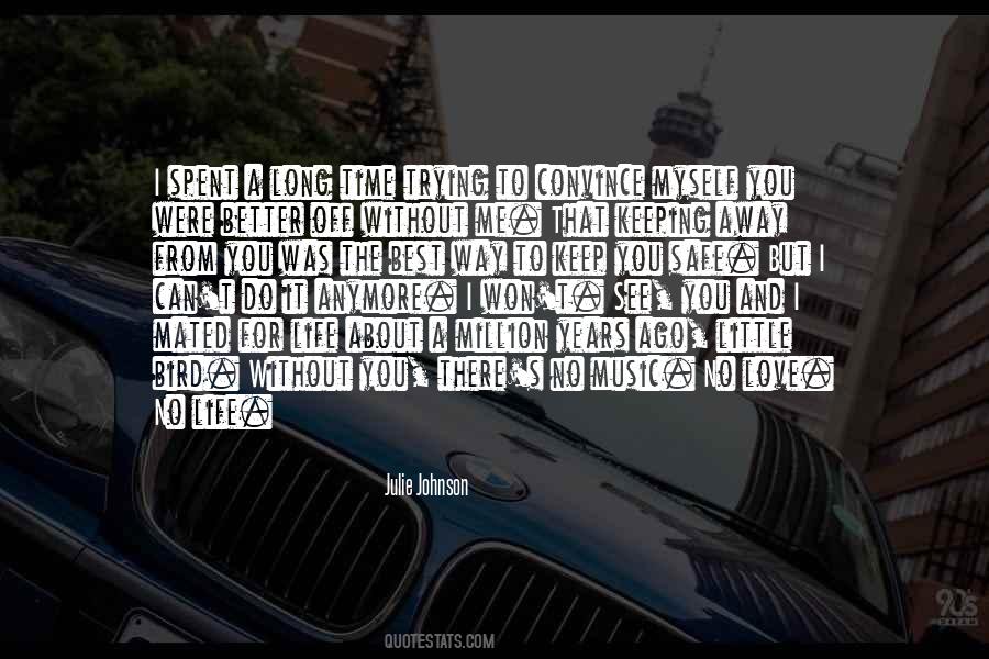 Quotes About I Can't Do It #1310793