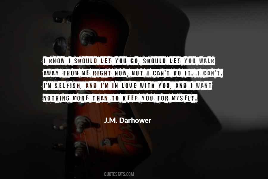 Quotes About I Can't Do It #479195