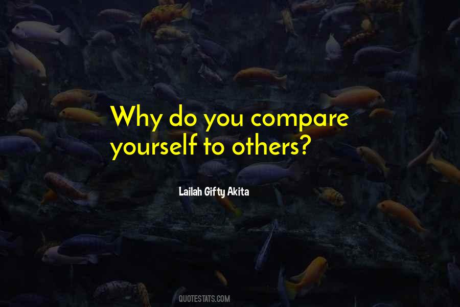 Quotes About Comparing Yourself To Others #1639855