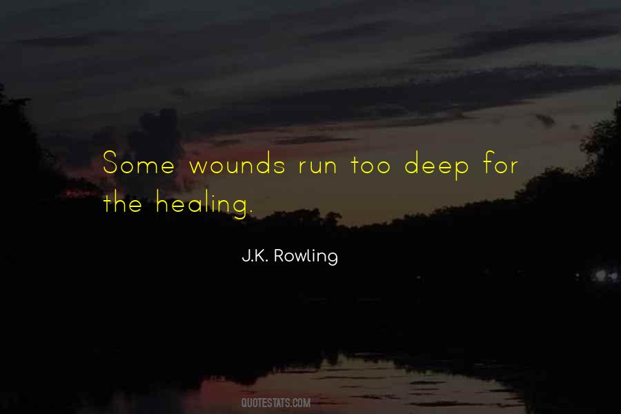 Deep Wounds Quotes #237104