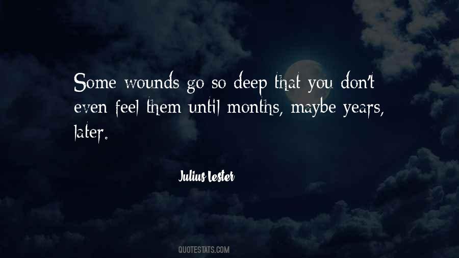 Deep Wounds Quotes #359619