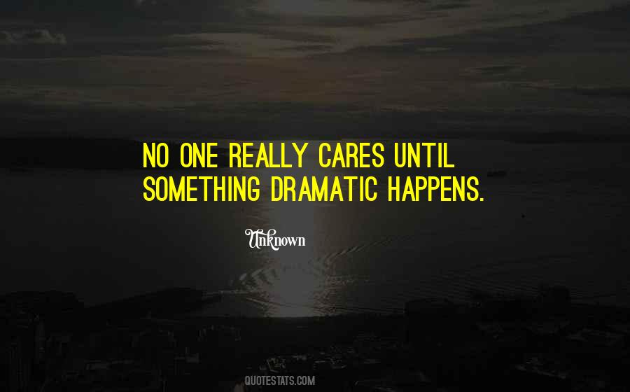 Quotes About No One Really Cares #1154253