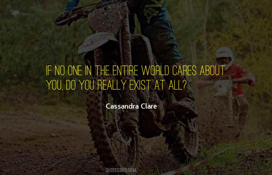 Quotes About No One Really Cares #1364355