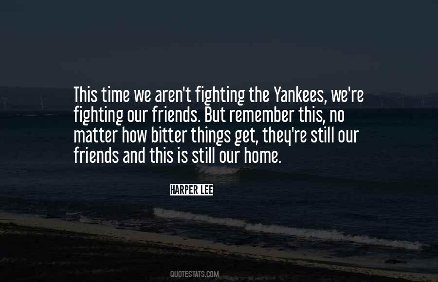 Quotes About Bitter Friends #1812731